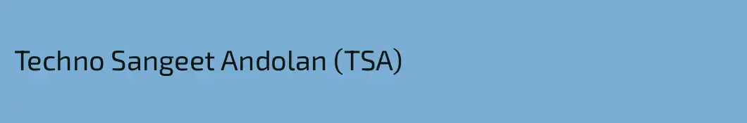 Techno Sangeet Andolan (TSA)